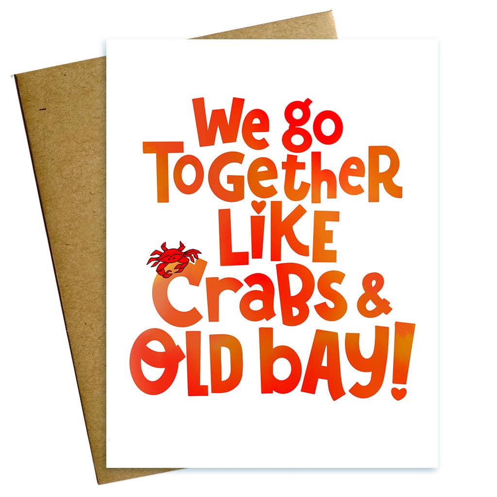 We Go Together Like Crabs and Old Bay Valentine Love Card