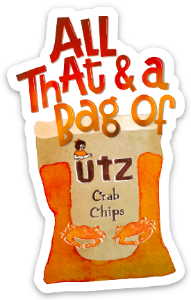 All That and a Bag of Crab Chips Sticker