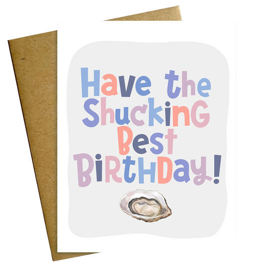 Have The Shucking Best Birthday Card
