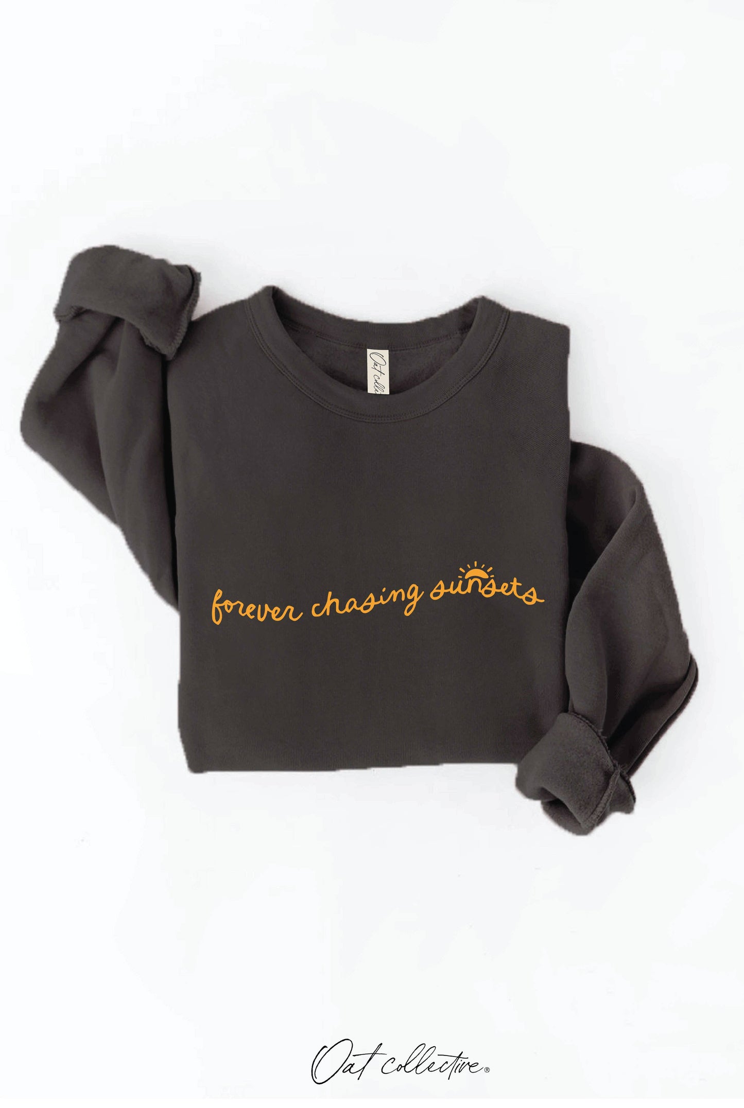 FOREVER CHASING SUNSETS  Graphic Sweatshirt